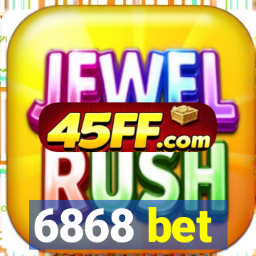 6868 bet